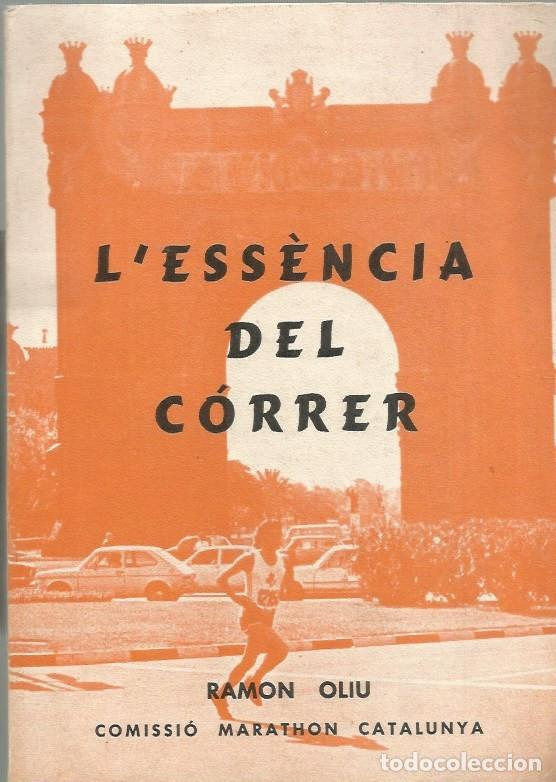 Coleccionismo deportivo: L'ESS&Egrave;NCIA DEL CORRER - RAMON OLIU COMISSI&Oacute; MARATHON CATALUNYA