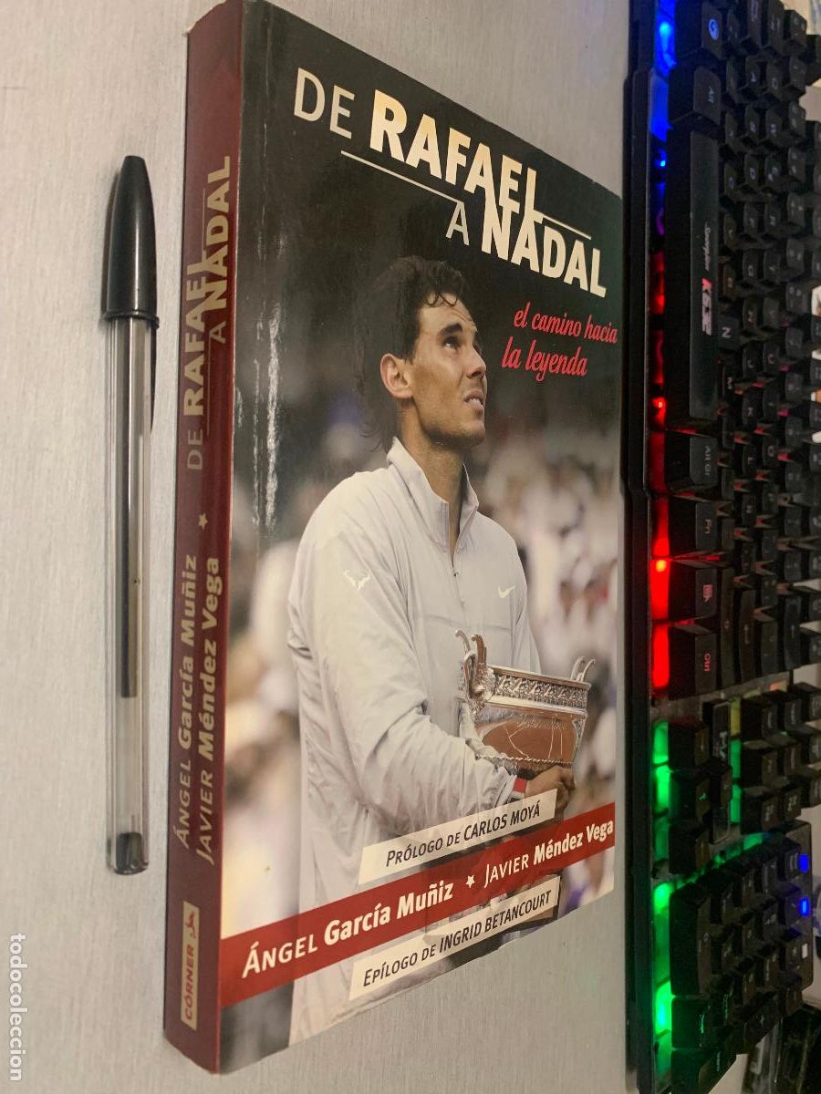 Coleccionismo deportivo: DE RAFAEL A NADAL, EL CAMINO HACIA LA LEYENDA / &Aacute;NGEL GARC&Iacute;A, JAVIER M&Eacute;NDEZ / C&Oacute;RNER 2015