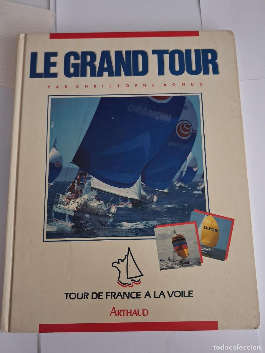 Coleccionismo deportivo: LE GRAND TOUR CHRISTOPHE AGNUS VUELTA A FRANCIA A VELA