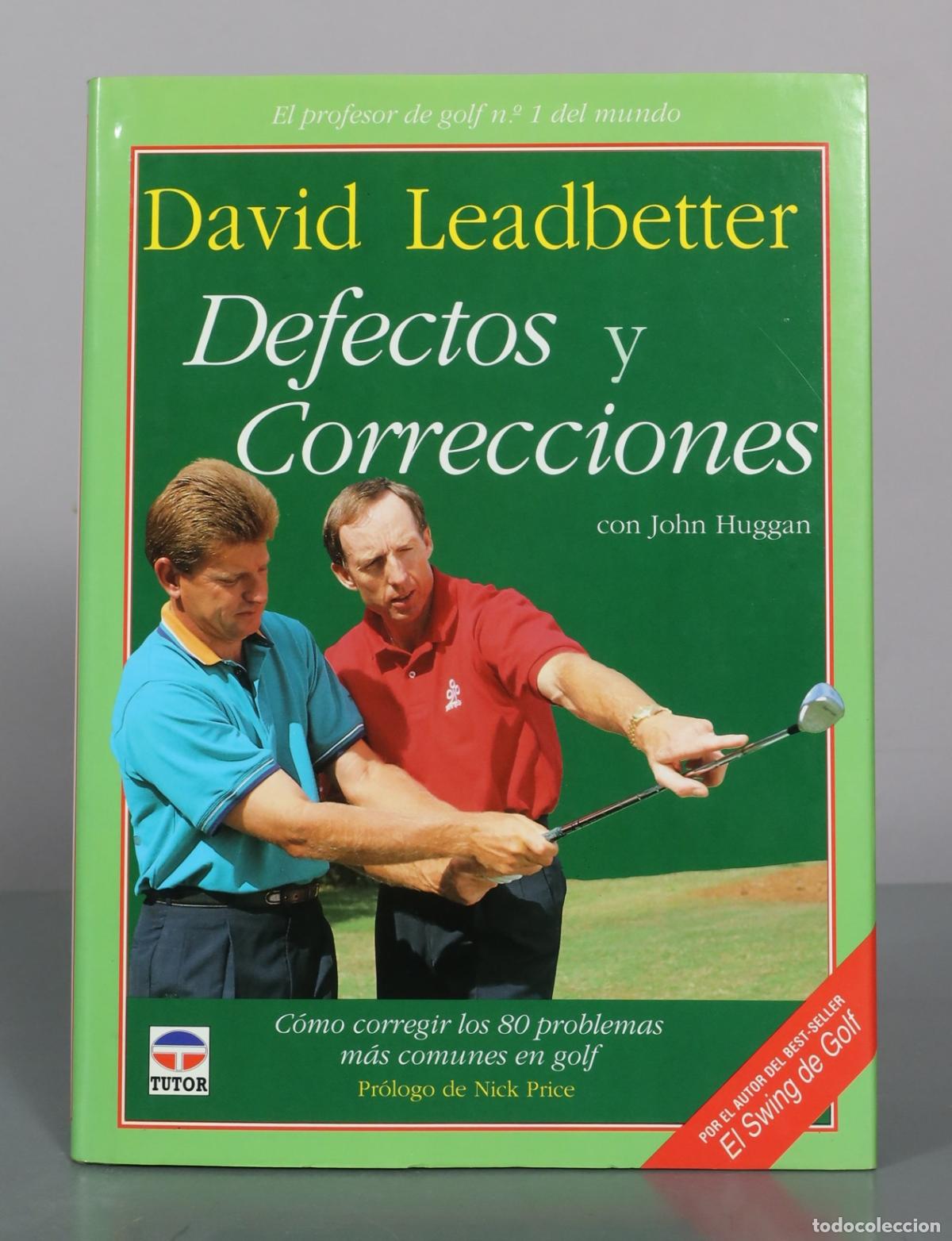 Coleccionismo deportivo: Defectos y Correcciones - David Leadbetter, John Huggan - Tutor