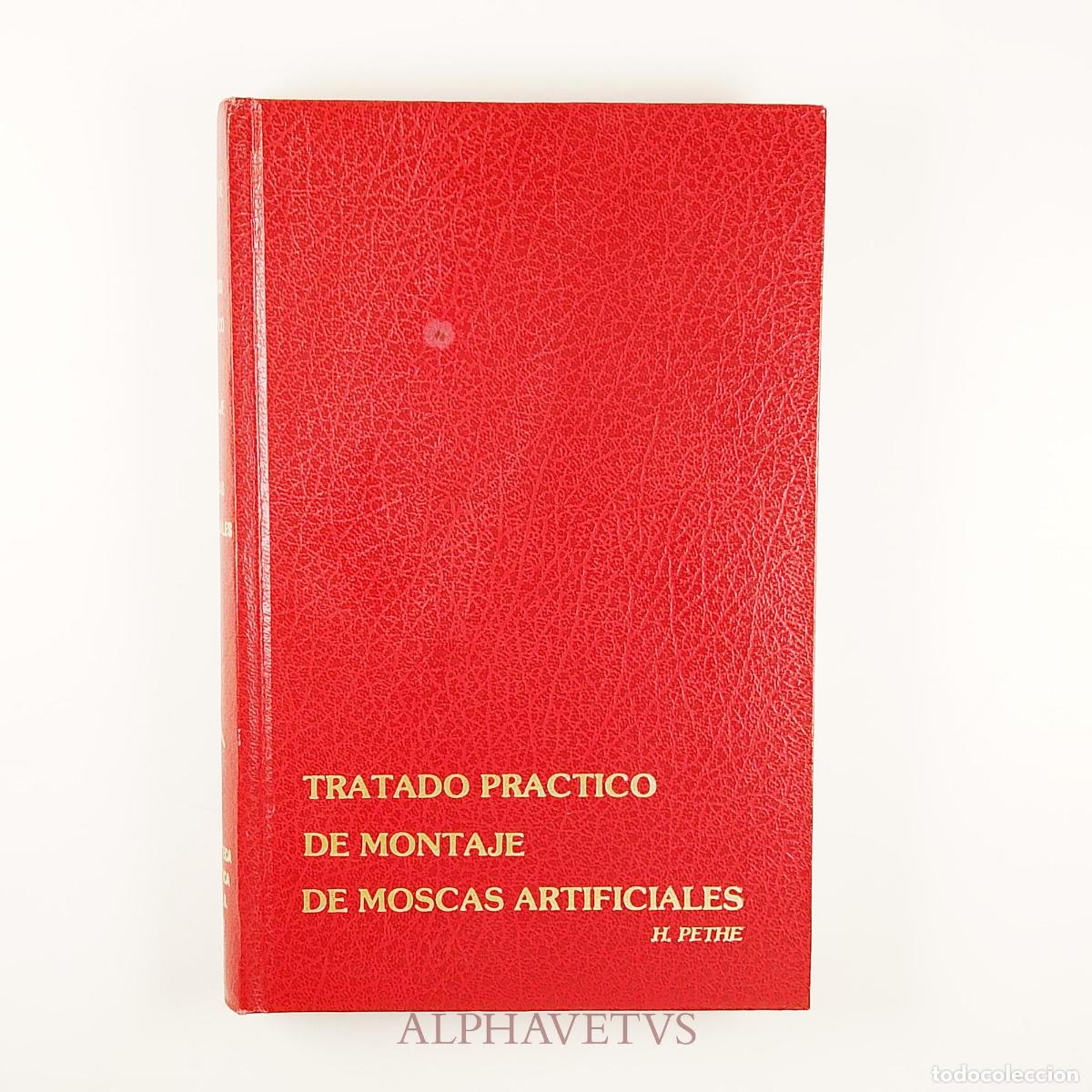 Collezionismo sportivo: Tratado pr&aacute;ctico del montaje de moscas artificiales - ; PETHE, H.