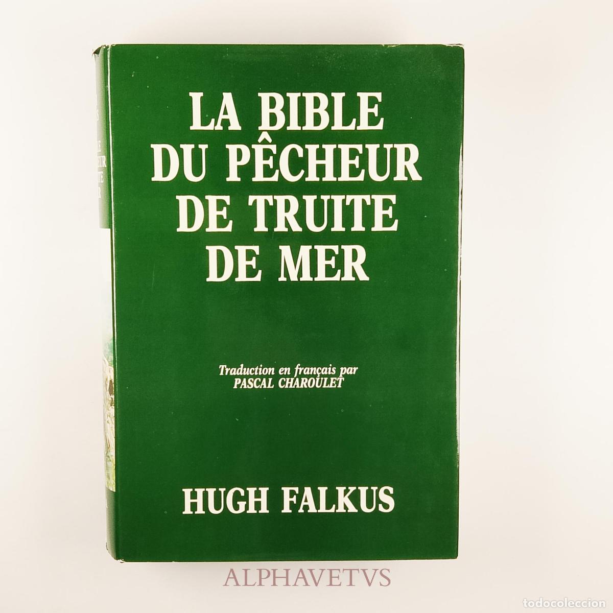 Collezionismo sportivo: LA BIBLE DU PECHEUR DE TRUITE DE MER - FALKUS, HUGH