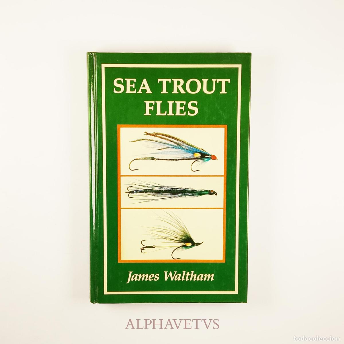 Coleccionismo deportivo: Sea Trout Flies - Waltham, James
