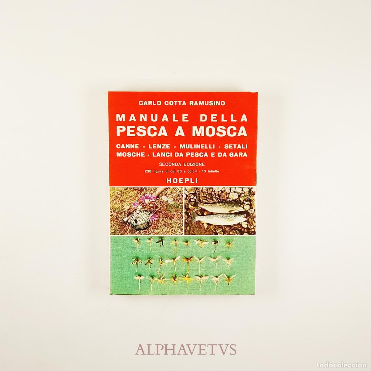 Collezionismo sportivo: Manuale della pesca a mosca - Carlo Cotta Ramusino
