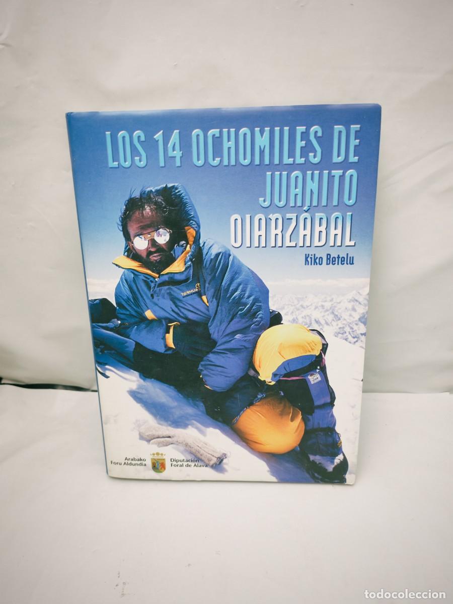 Coleccionismo deportivo: Los 14 ochomiles de Juanito Oiarz&aacute;bal (Primera edici&oacute;n, tapa dura)