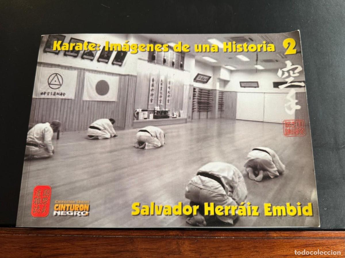 Coleccionismo deportivo: Karate: Im&aacute;genes de una Historia Vol. 2 - Salvador Herr&aacute;iz Embid Colecci&oacute;n Shurei CINTURON NEGRO