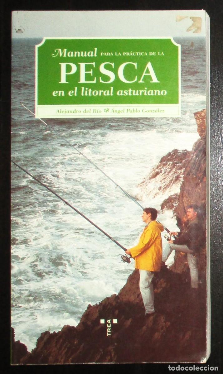 Coleccionismo deportivo: MANUAL PARA LA PR&Aacute;CTICA DE LA PESCA EN EL LITORAL ASTURIANO. ALEJANDRO DEL R&Iacute;O. 1&ordf; EDICI&Oacute;N, 1998.