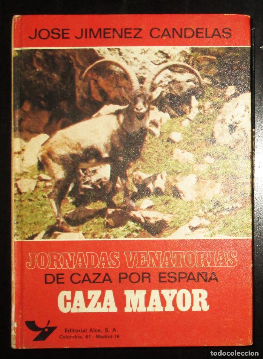 Coleccionismo deportivo: JORNADAS VENATORIAS DE CAZA POR ESPA&Ntilde;A. CAZA MENOR Y CAZA MAYOR. JIM&Eacute;NEZ CANDELAS, 1977.