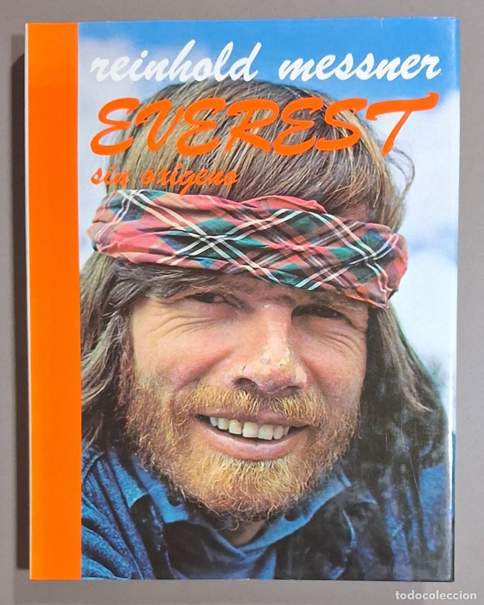 Sports collectibles: Everest sin ox&iacute;geno. Expedici&oacute;n al punto final. Reinhold Messner. RM Ed. 1979. 24 cm. Como nuevo!