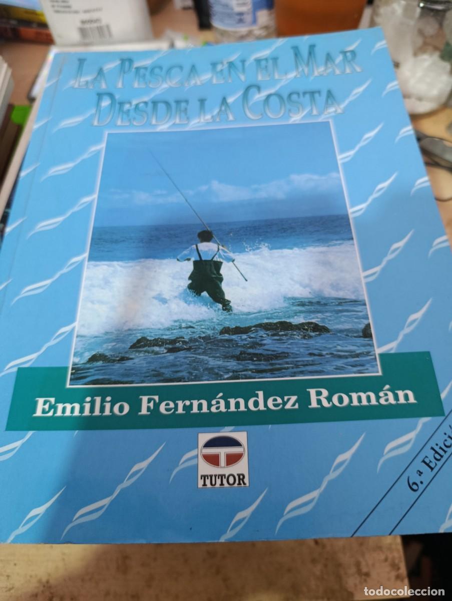 Coleccionismo deportivo: LA PESCA EN EL MAR DESDE LA COSTA. EMILIO FERNANDEZ ROMAN.EST33B3