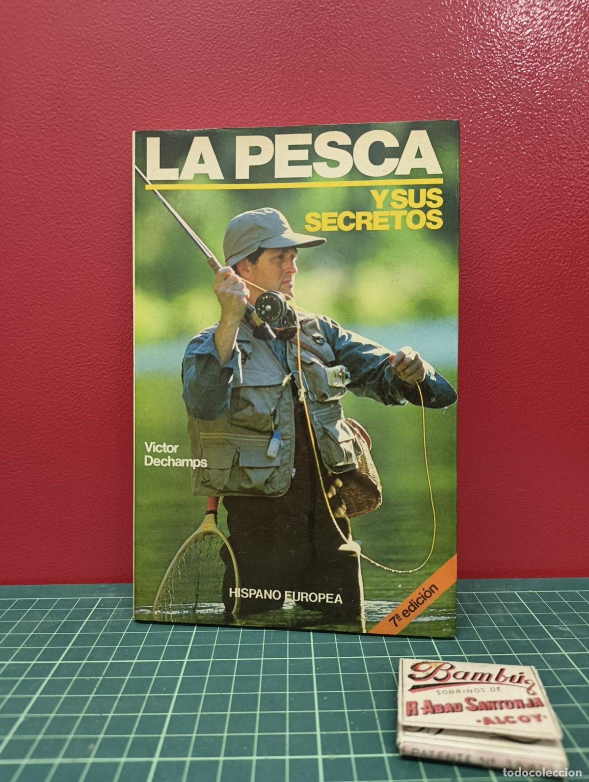 Sports collectibles: La pesca y sus secretos - Victor Dechamps
