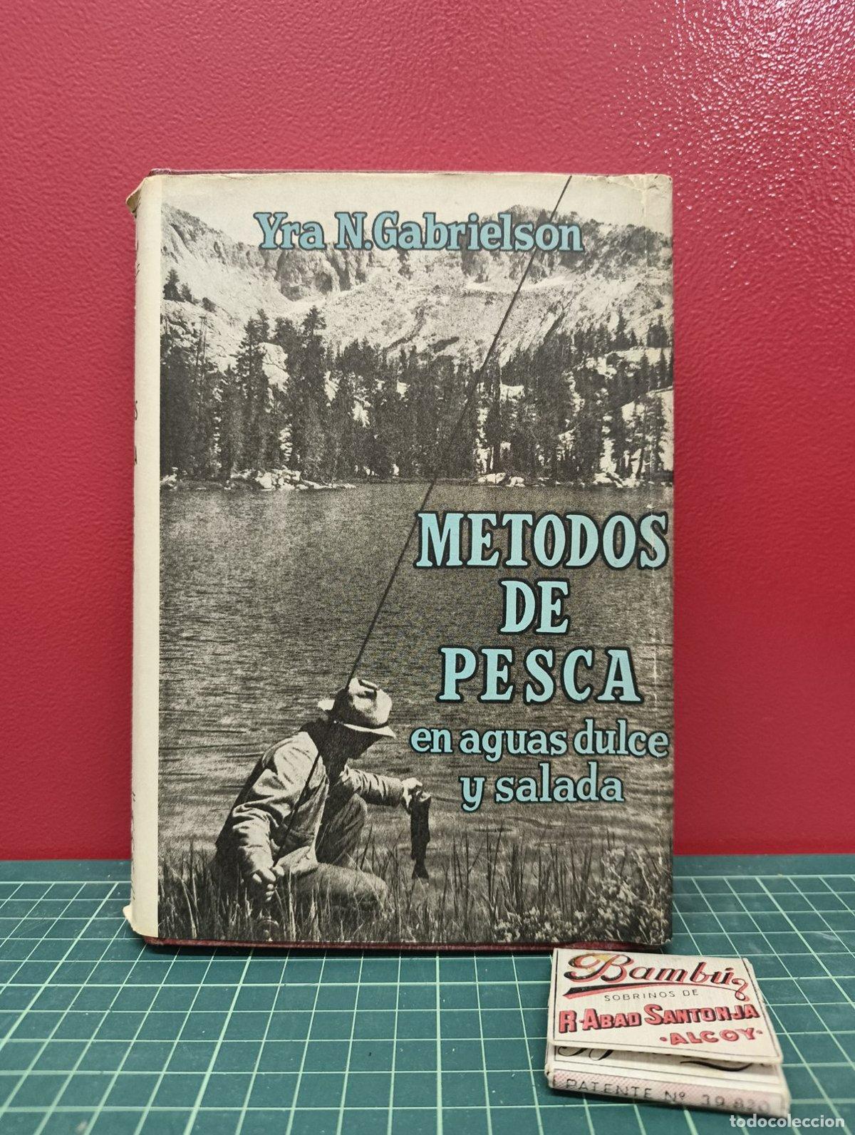 Coleccionismo deportivo: M&eacute;todos de pesca en aguas dulce y salada - Ira N. Gabrielson