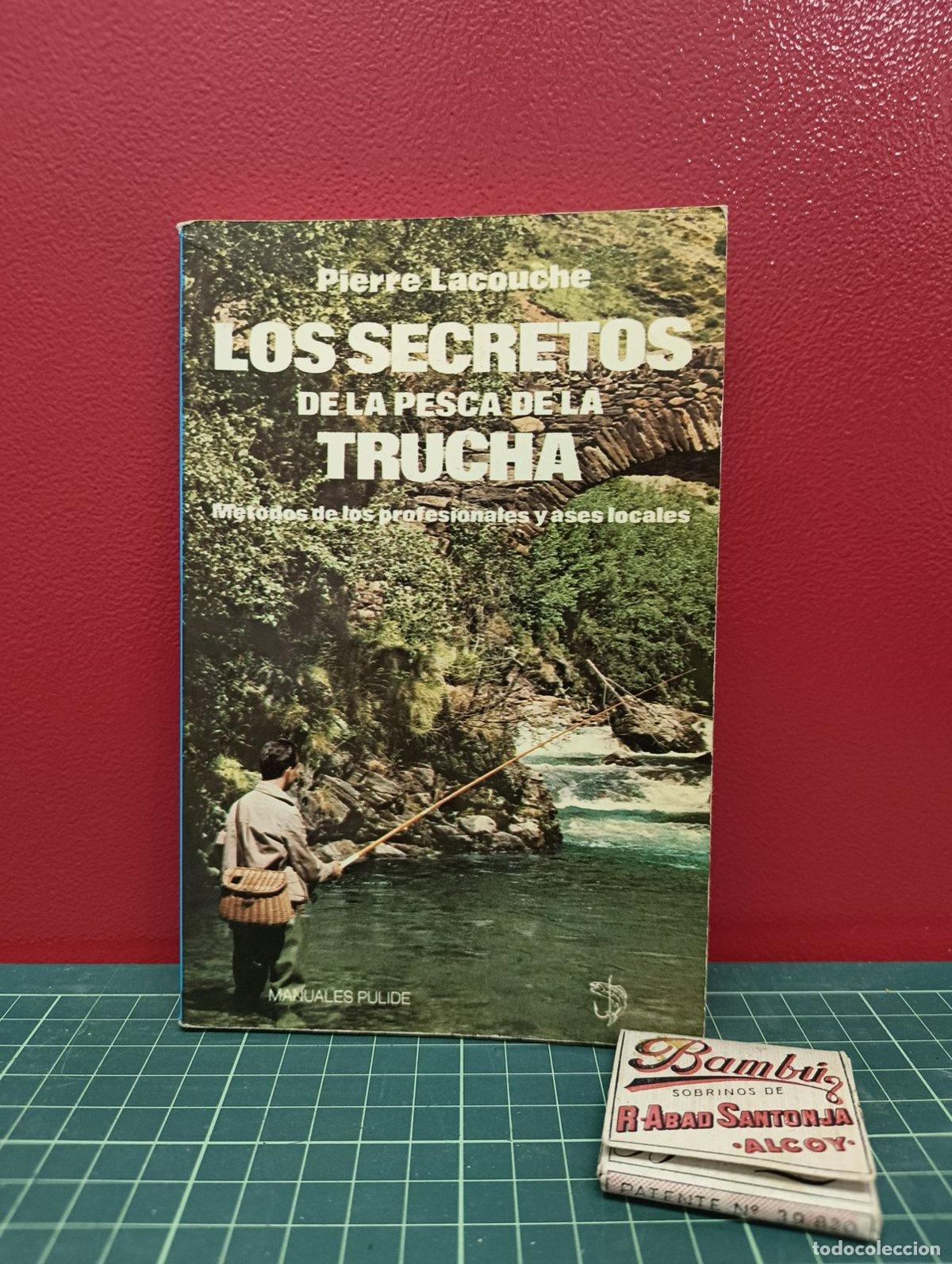 Coleccionismo deportivo: Los secretos de la pesca de la trucha - Pierre Lacouche