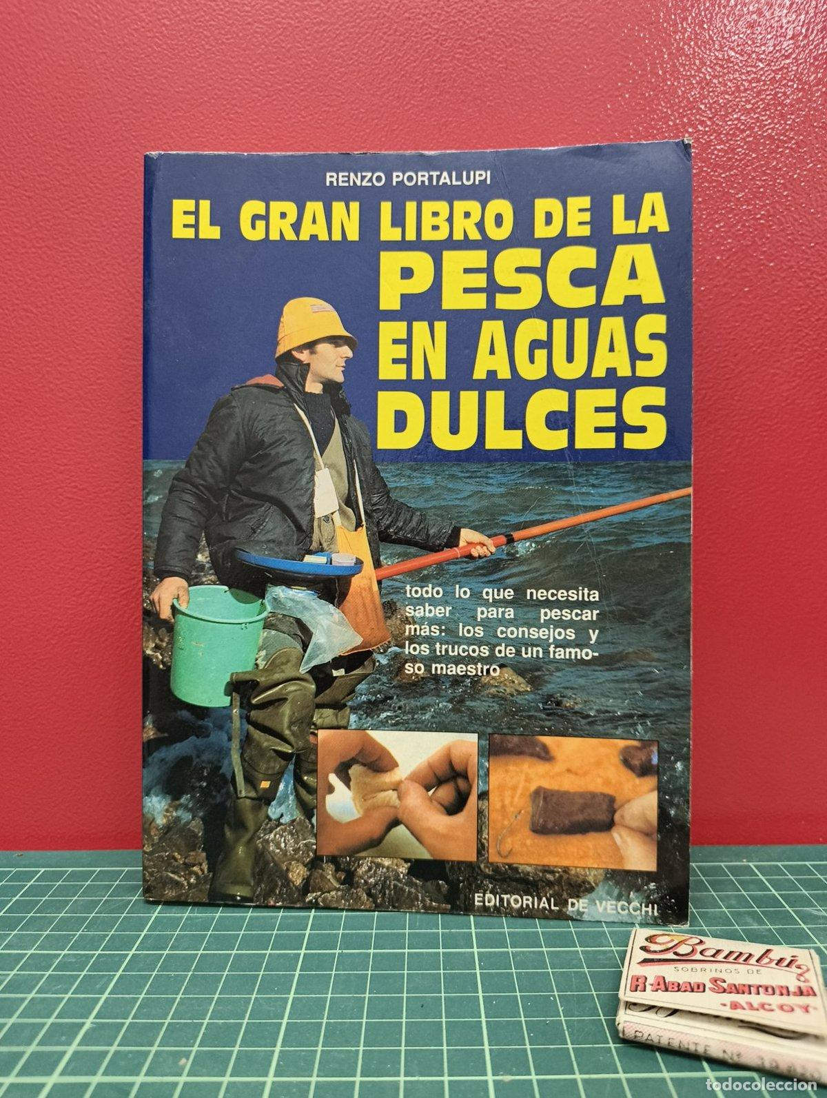 Coleccionismo deportivo: El gran libro de la pesca en aguas dulces - Renzo Portalupi