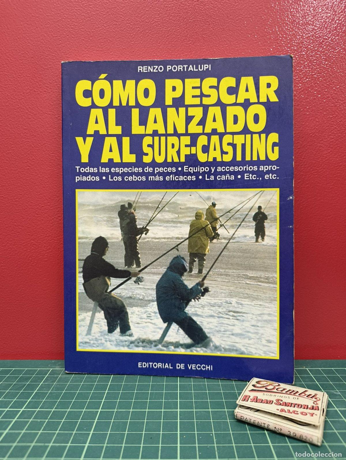 Coleccionismo deportivo: C&oacute;mo pescar al lanzado y al surf-casting - Renzo Portalupi