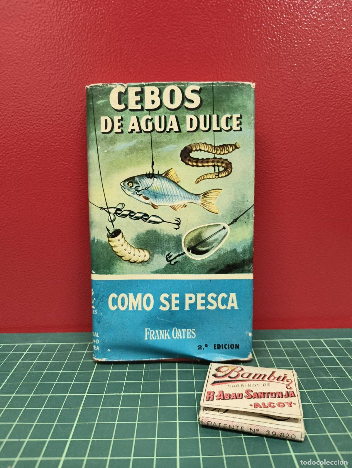 Coleccionismo deportivo: Cebos de agua dulce c&oacute;mo se pesca - Frank Oates