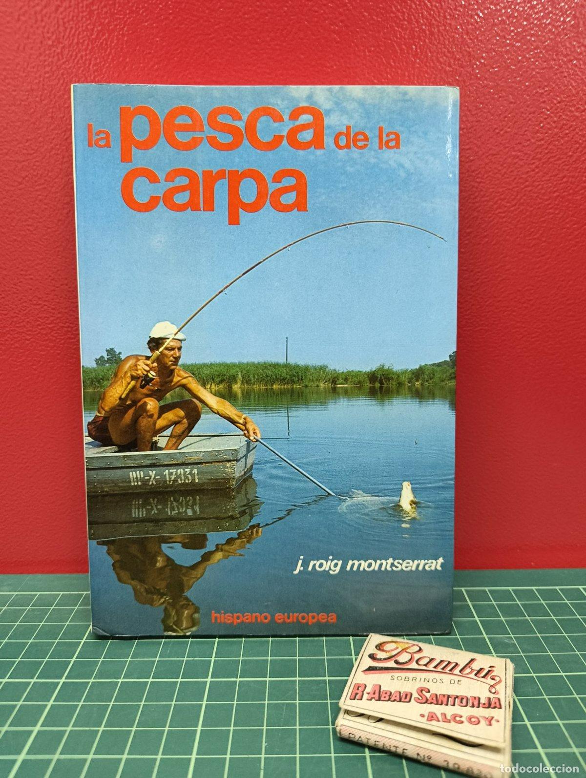 Coleccionismo deportivo: La pesca de la carpa - J. Roig Montserrat