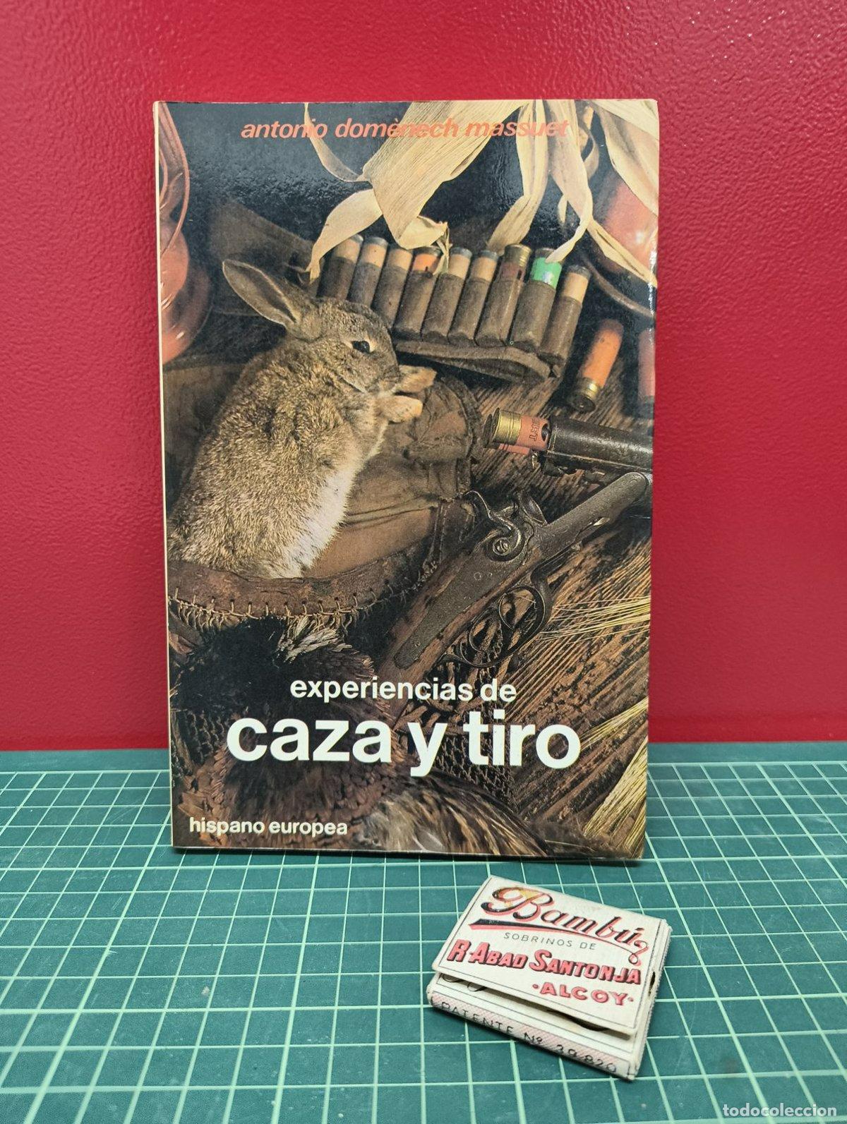 Coleccionismo deportivo: Experiencias de caza y tiro - Antonio Dom&egrave;nech Massuet