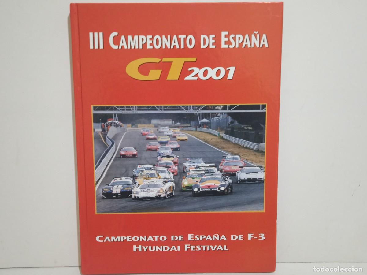 Coleccionismo deportivo: LIBRO III Campeonato De Espa&ntilde;a GT 2001 - Automovilismo - Tapa Dura 194 Paginas - Buen estado