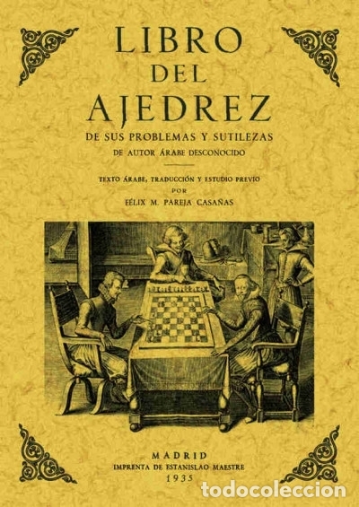 B&uuml;cher: LIBRO DEL AJEDREZ. DE SUS PROBLEMAS Y SUTILEZAS - AUTOR ARABE DESCONOCIDO
