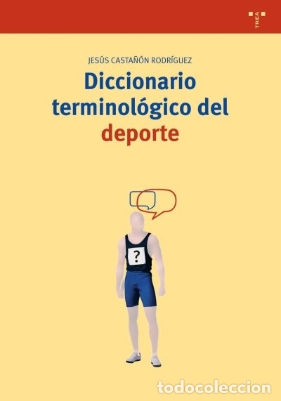 Libros: DICCIONARIO TERMINOLOGICO DEL DEPORTE Trea