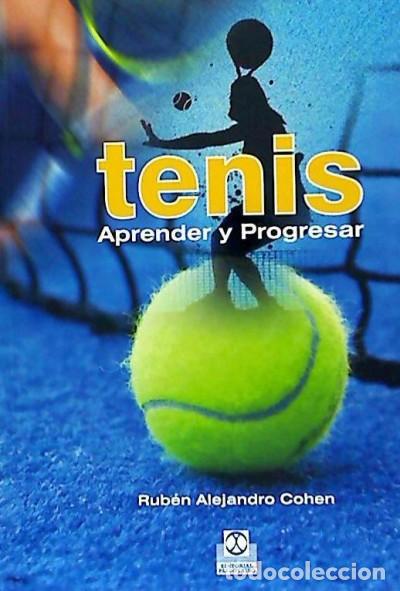 Libros: Tenis : Aprender y Progresar - Ruben Alejandro Cohen - Foto 1
