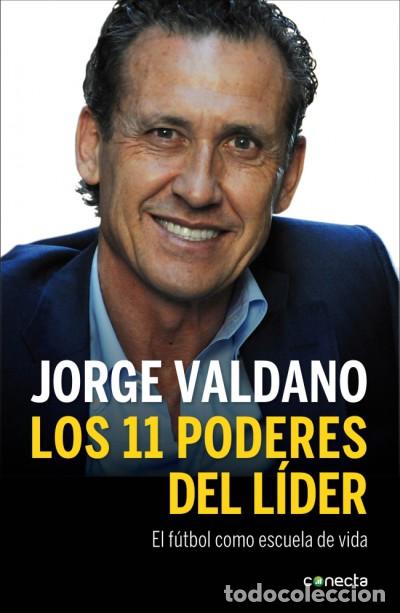 Libros: Los once poderes del l&iacute;der: el f&uacute;tbol como escuela de vida - Jorge Valdano