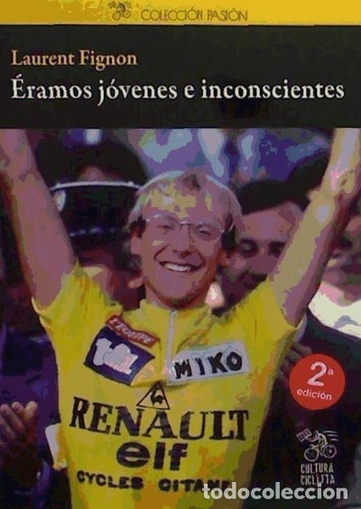 Libros: &Eacute;ramos j&oacute;venes e inconscientes - Jean-Emmanuel Ducoin ; Laurent Fignon