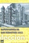 Libri: Supertorneo de San Sebastian 1912