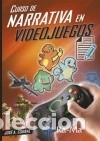 Libros: CURSO DE NARRATIVA EN VIDEOJUEGOS Editorial Ra-Ma
