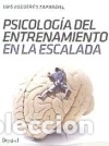 Libros: PSICOLOG&Iacute;A DEL ENTRENAMIENTO EN ESCALADA - LUIS REGUEROS ZAPARDIEL