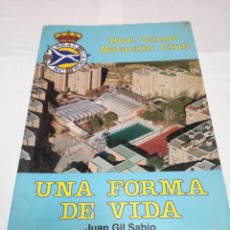 Libros: REAL CANOE NATACIÓN CLUB UNA FORMA DE VIDA JUAN GIL SABIO. Lote 152805492