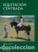 Libros: Equitaci&oacute;n centrada - Swift, Sally - Foto 1
