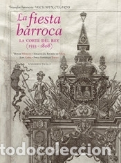 Libros: La fiesta barroca. La corte del Rey (1555-1808)