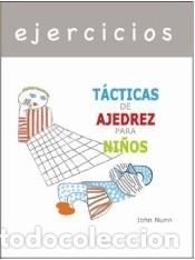 Libros: EJERCICIOS - T&Aacute;CTICAS DE AJEDREZ PARA NI&Ntilde;OS - NUNN, JOHN