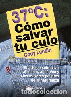 Libros: 37&ordm;C. C&oacute;mo Salvar Tu Culo - Foto 1