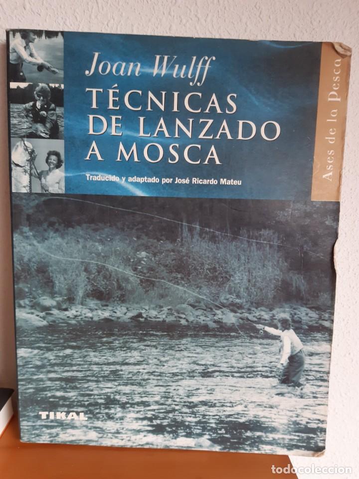 Libros: TECNICAS DEL LANZADO A MOSCA JOAN WULFF - Foto 1