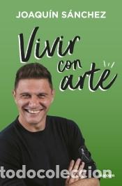 Libros: Vivir con arte - S&aacute;nchez, Joaqu&iacute;n - Foto 1