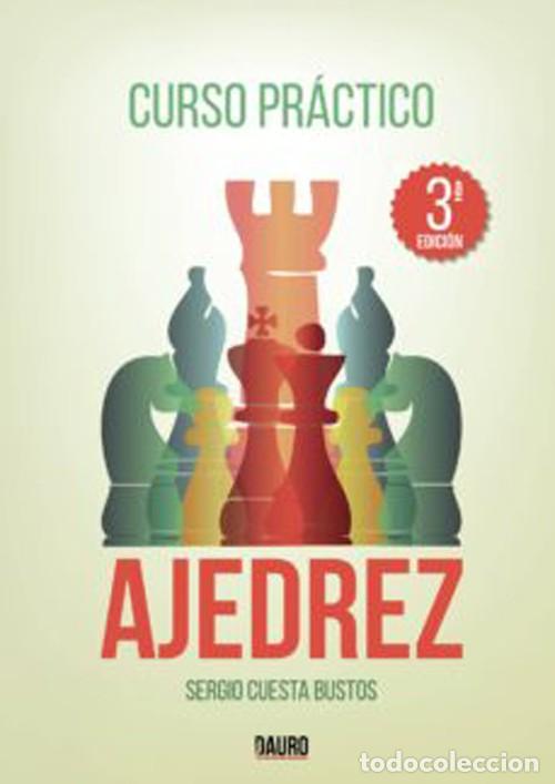 Libros: CURSO PR&Aacute;CTICO DE AJEDREZ. ( 2&ordf; EDICI&Oacute;N) SERGIO CUESTA BUSTOS - Foto 1