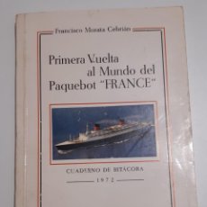 Livros: PRIMERA VUELTA AL MUNDO DEL PAQUEBOT FRANCE FRANCISCO MORATA CEBRIAN CUADERNO BITACORA NAUTICA VIAJE. Lote 309291858