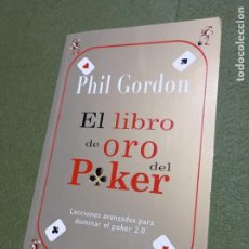 Livros: EL LIBRO DE ORO DEL POKER, PHIL GORDON, LA ESFERA DE LOS LIBROS, 2013.. Lote 309918208