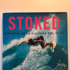 Libros: STOKED HISTORIA DE LA CULTURA DEL SURF DREW KAMPION BRUCE BROWN ED. EN CASTELLANO. Lote 311761468