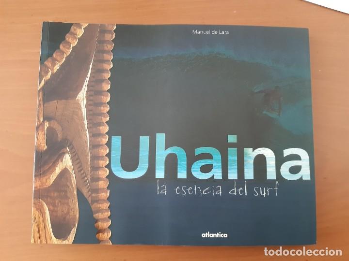 Libros: UHAINA LA ESENCIA DEL SURF MANUEL DE LARA - Foto 1