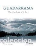 Libri: Guadarrama. Monta&ntilde;as de luz - V&iacute;ctor Luengo Fern&aacute;ndez