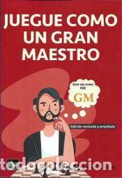 Libri: JUEGUE COMO UN GRAN MAESTRO (EDICI?N REVISADA Y AMPLIADA) - Kotov, Alexander