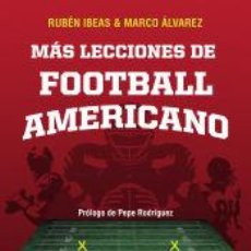 Libros: MÁS LECCIONES DE FOOTBALL AMERICANO - ÁLVAREZ, MARCO; IBEAS, RUBÉN. Lote 362250830