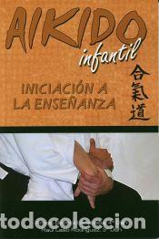 Livros: Iniciaci&oacute;n a la ense&ntilde;anza de Aikido infantil - Amaia Bezhold A&ntilde;abeitia ; Ra&uacute;l Laso Rodr&iacute;guez