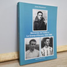 Libros: ⚜️ M08. IMPECABLE. MEMÓRIES DEL FUTBOL A LA GRANJA D'ESCARP 1926-1996. MASSAMUNT. Lote 384596779