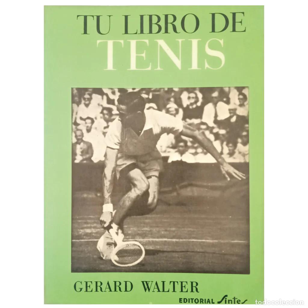Libros: Tu libro de tenis Gerard Walter. 1980 - Foto 1