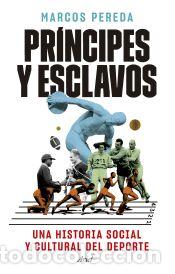 Libros: Pr&iacute;ncipes y esclavos - Pereda, Marcos - Foto 1